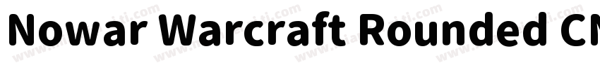 Nowar Warcraft Rounded CN Regular字体转换